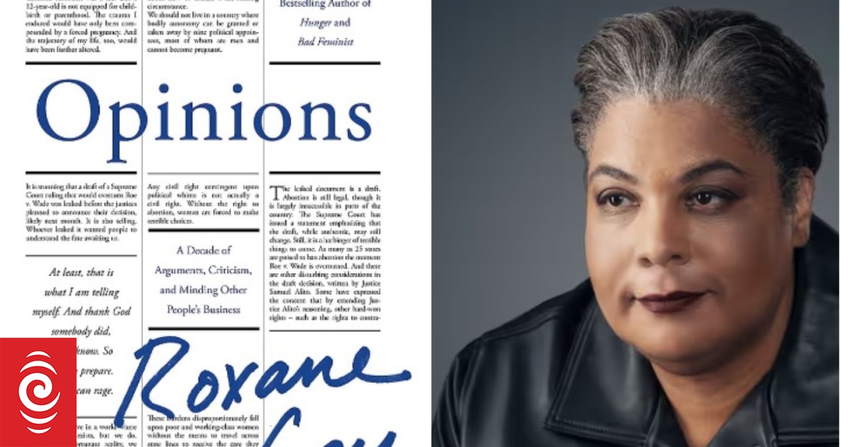 Roxane Gay On Having An Opinion RNZ