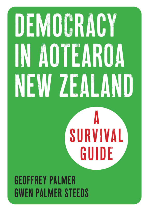 Book cover for Democracy in Aotearoa New Zealand: A Survival Guide by Geoffrey Palmer and Gwen Palmer Steeds.