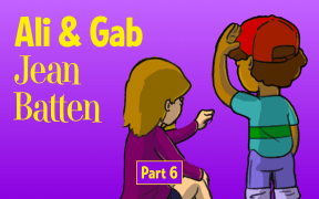 A cartoon boy and girl sit with their faces away from the viewer discussing something. Text reads "Ali & Gab Part 6: Jean Batten"
