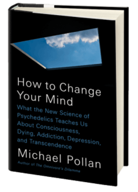 Michael Pollan's 'How to Change Your Mind'
