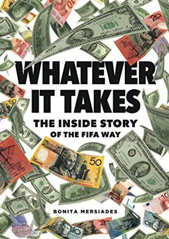 Whatever it Takes, Bonita Mersiades account of FIFA corruption.