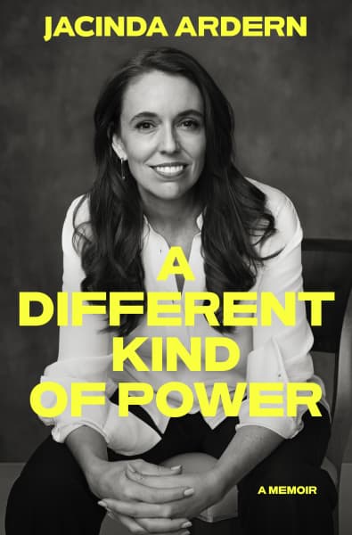 Book cover image of A Different Kind of Power by Jacinda Ardern