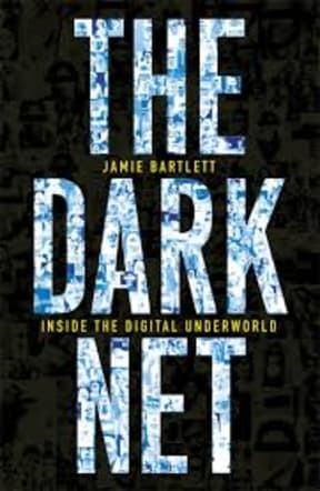 The Dark Net: Inside The Digital Underworld.