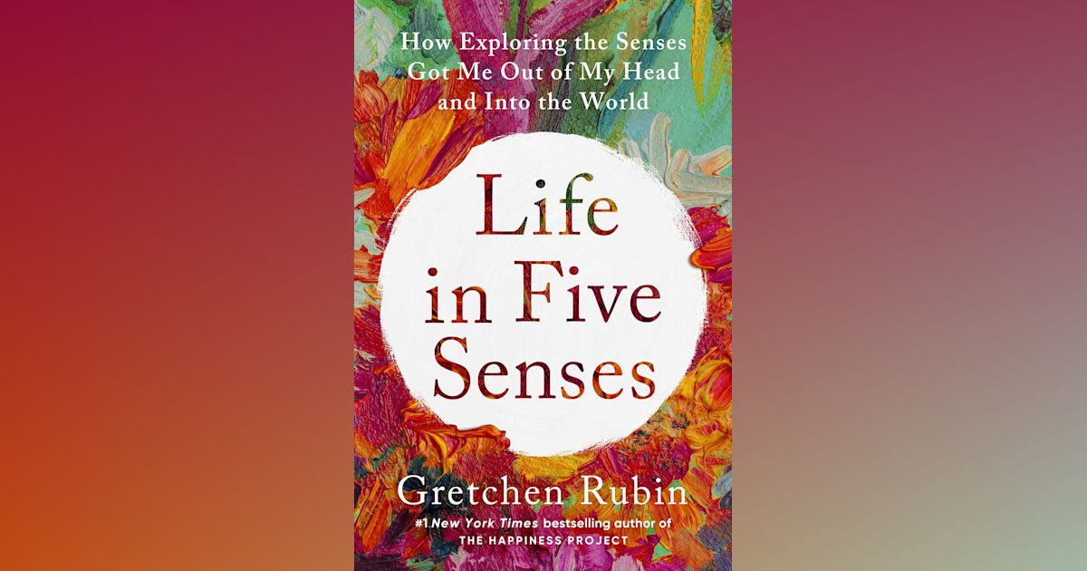 Life in Five Senses: How Exploring the Senses Got Me Out of My