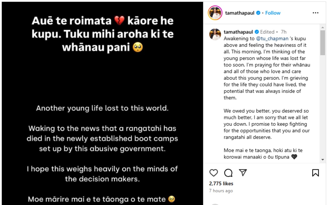 Wellington Central MP Tamatha Paul shared a post on Instagram by state care abuse survivor Tu Chapman that read 'Another young life lost to this world. Waking to the news that a rangatahi has died in the newly established boot camps set up by this abusive government."