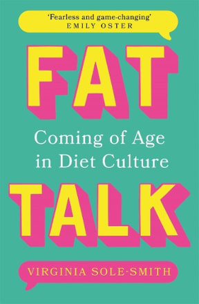Fat Talk by Virginia Sole-Smith