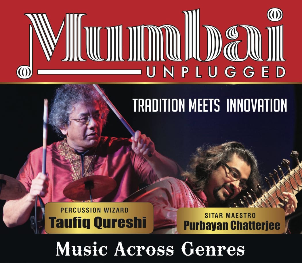 Mumbai Unplugged, a concert featuring Indian musicians Purbayan Chatterjee and Taufiq Qureshi
