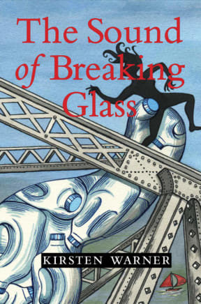Sound of Broken Glass by Kirsten Warner