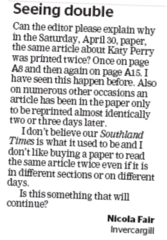 Letter from Southland Times reader complaining about duplicated stories in the paper.
