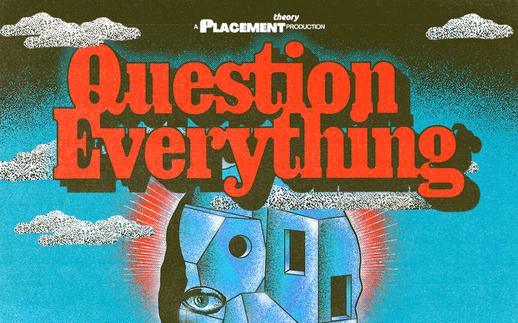 Question Everything