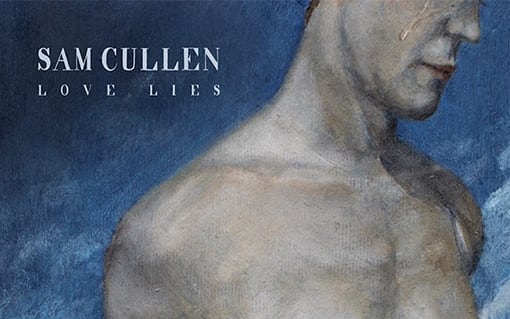 Sam Cullen - Love Lies