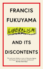 Cover of Liberalism and its Discontents by Francis Fukuyama