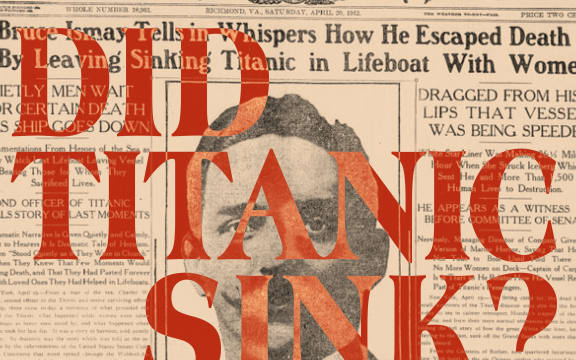 The words "Did Titanic Sink" imposed over a famous painting of the disaster