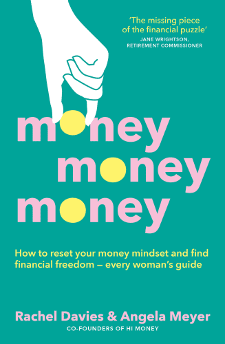 Money, Money, Money by Rachel Davies and Angela Meyer.