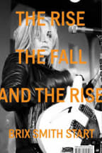 The Rise, The Fall, and The Rise, Brix Smith Start