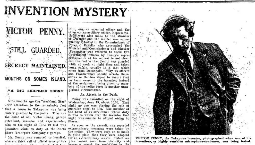 A clipping from the Auckland Star about Auckland inventor Victor Penny. The Headline reads: Invention Mystery. Victor Penny Still Guargded. Secrecy maintained. Months on Somes Islands. "A Big Surprise Soon"