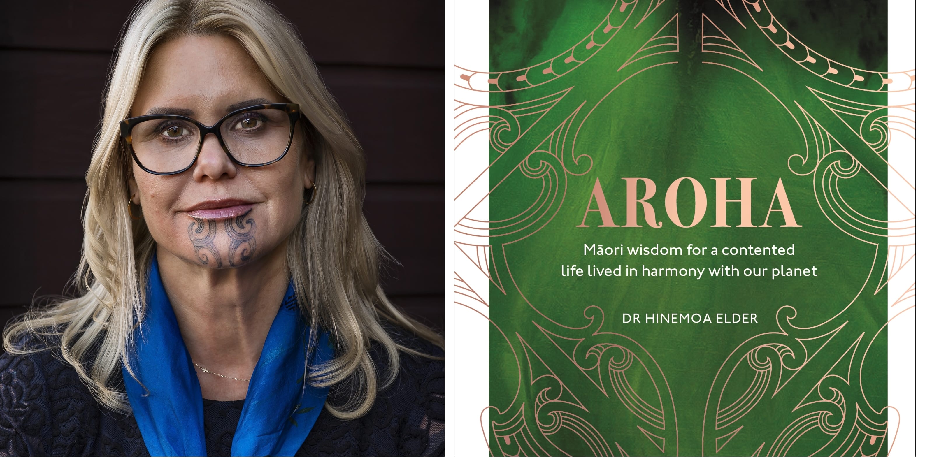 Dr Hinemoa Elder: Aroha: Maori Wisdom for a Contented Life Lived in Harmony with Our Plane