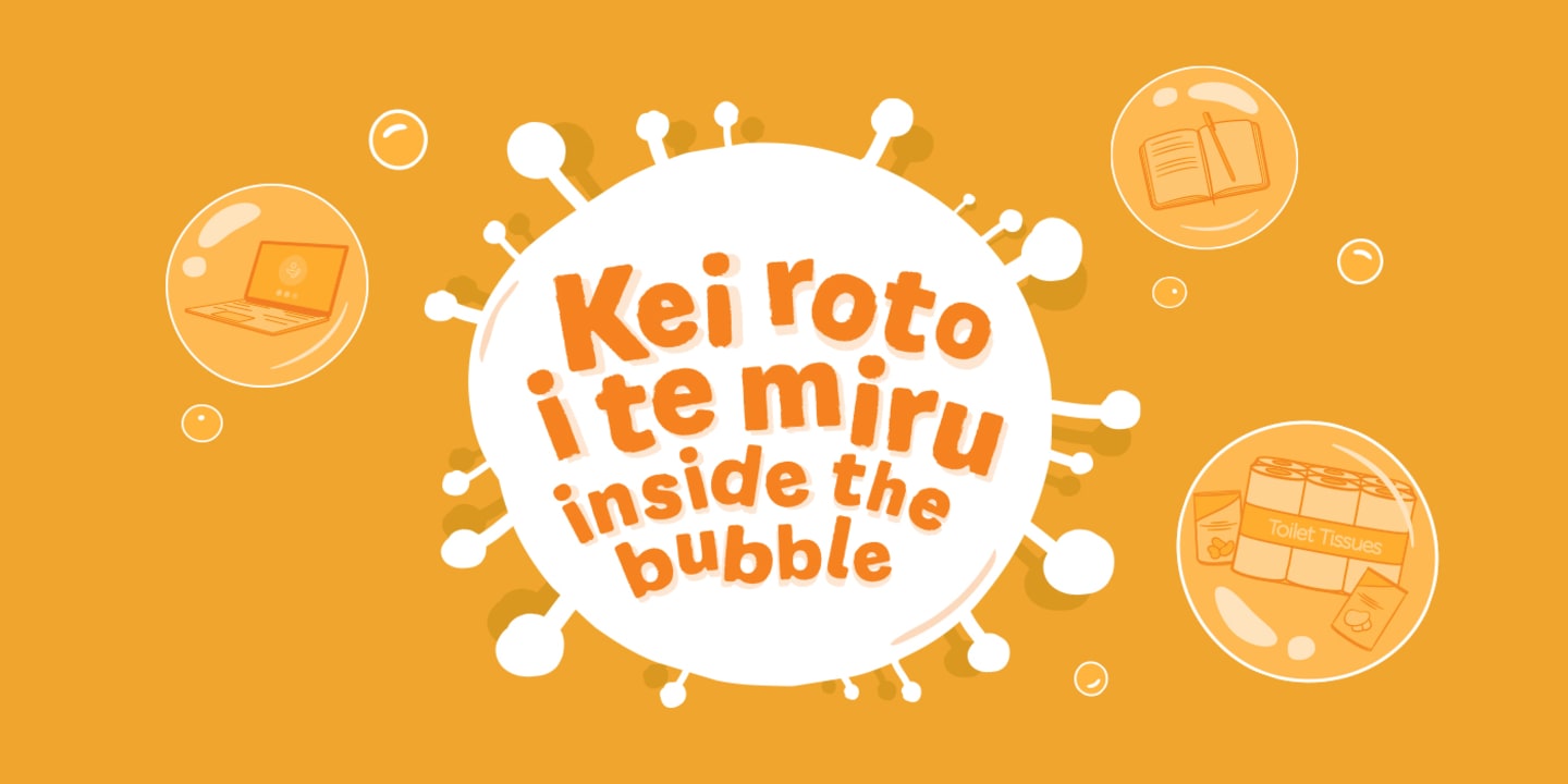 Graphic for Kei Roto i te Miru: Inside the Bubble