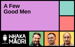 Text reads "Tuawha, A Few Good Men", surrounding this text are the Whakamāori logo and the faces of the three hosts for the episodes.