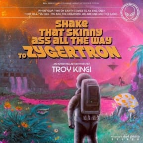 Shake That Skinny Ass All The Way To Zygertron