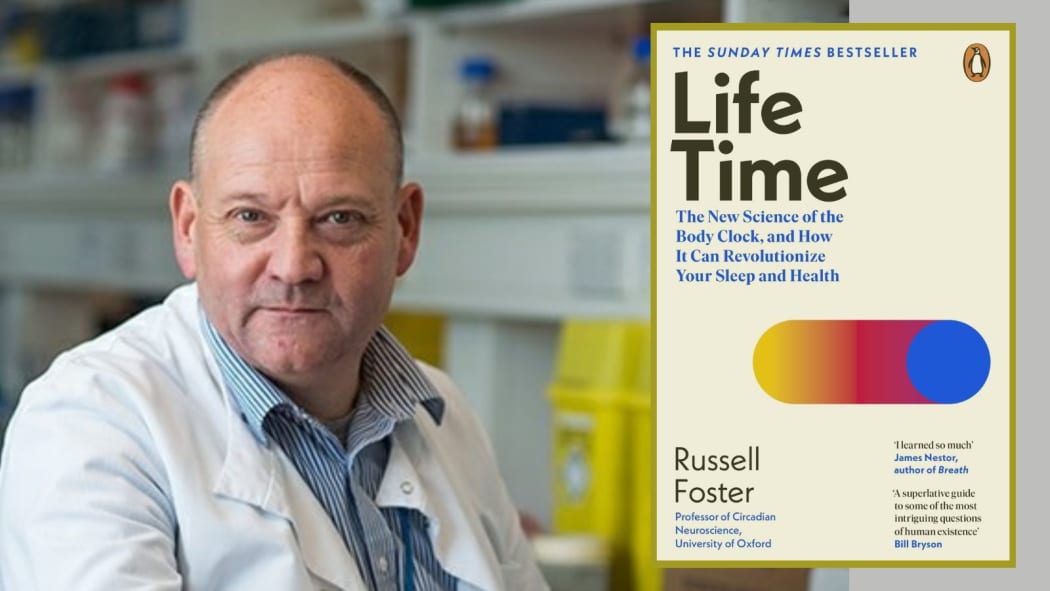 Russell Foster Circadian rhythm and the science of our body RNZ