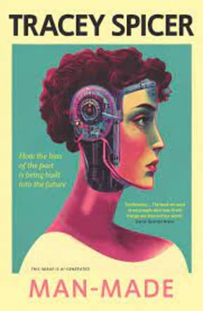 The cover of Man-Made by Tracey Spicer