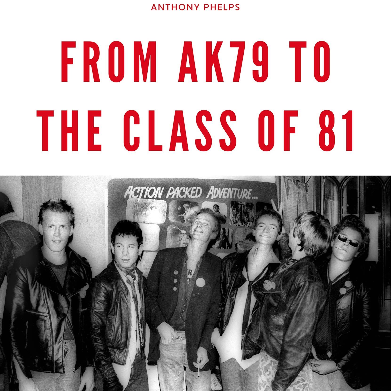 From AK79 to the Class of 81 by Anthony Phelps book cover
