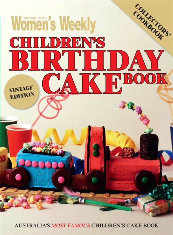 The Australian Women's Weekly Children's Birthday Cake Cookbook