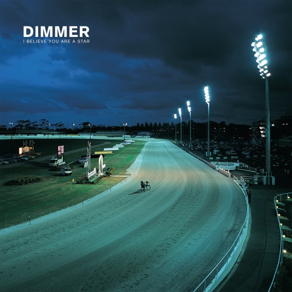 Dimmer - I Believe You are a Star album cover