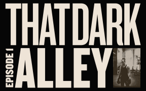 Large title saying: "Episode 1: That dark alley" and a small black and white image of Daniella Smith.