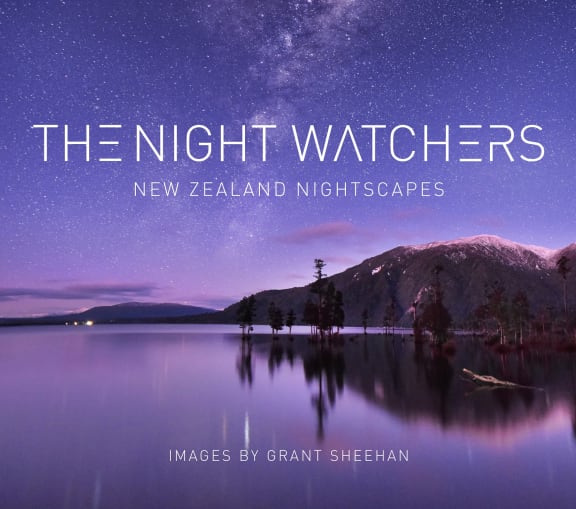 Grant Sheehan's book of New Zealand landscaps is called The Night Watchers.