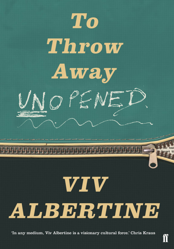 To Throw Away Unopened by Viv Albertine book cover (words as here, plus a horizontal zipper)