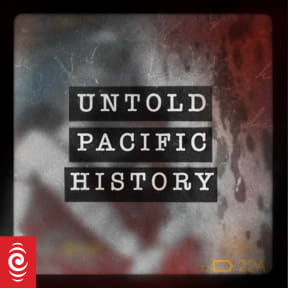 The words Untold Pacific History are written in a font reminiscent of a typewriter. In the background is a murky historic photo. In the corner is an RNZ tohu
