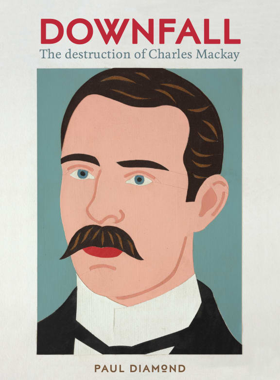 Erased the story of Charles Mackay Part 1 RNZ