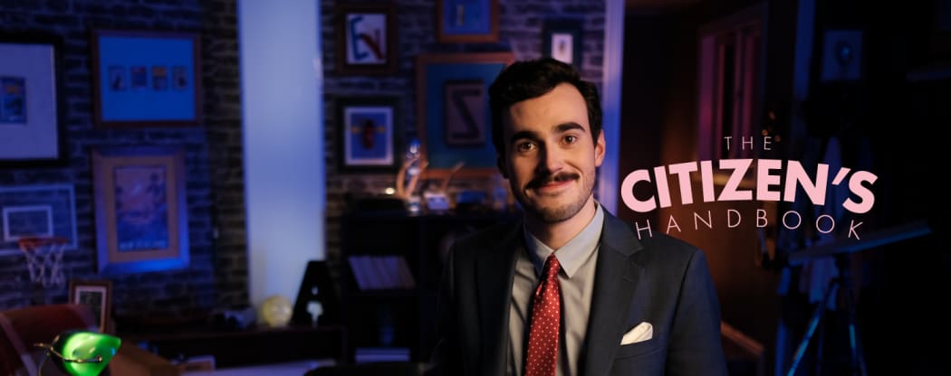 The Citizen’s Handbook is a ten-part Video and Podcast comedy series and civics class for all New Zealanders.