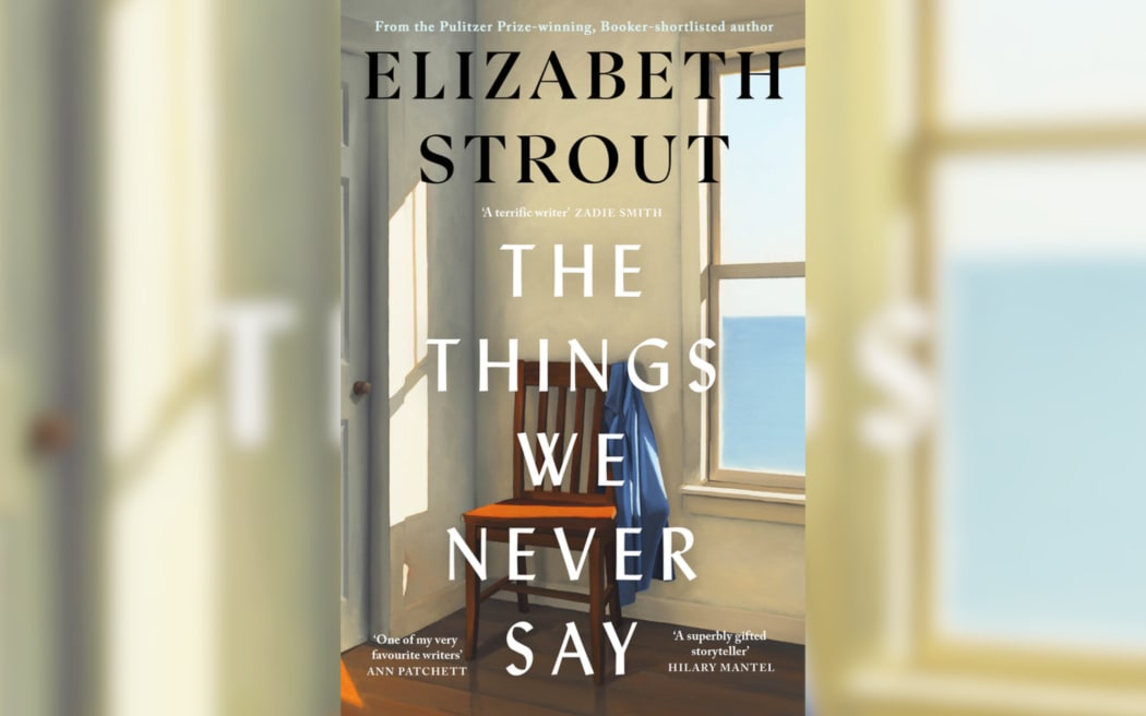 book-review-the-things-we-never-say-by-elizabeth-strout-rnz
