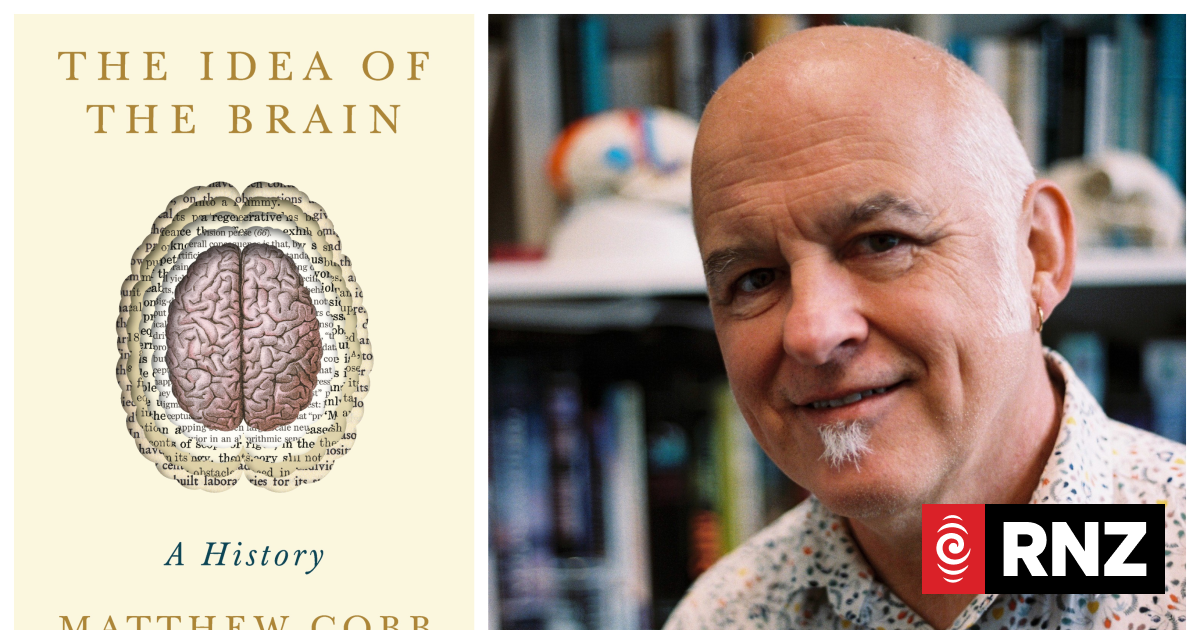 The history and mystery of the brain: Matthew Cobb | RNZ