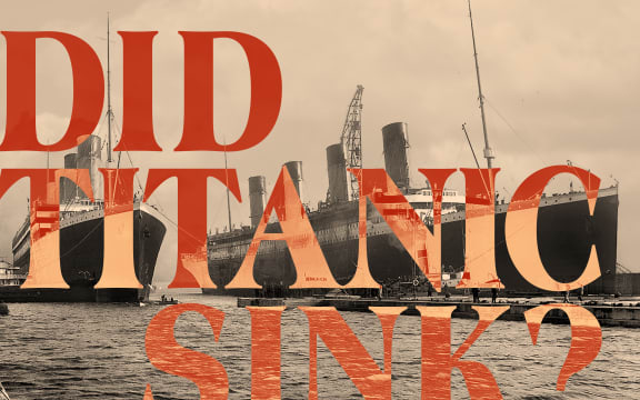 The words "Did Titanic Sink" imposed over a famous photo of the Titanic alongside it's sister ship Olympic