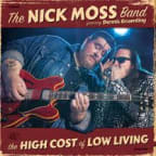 The High Cost of Low Living by Nick Moss Band.