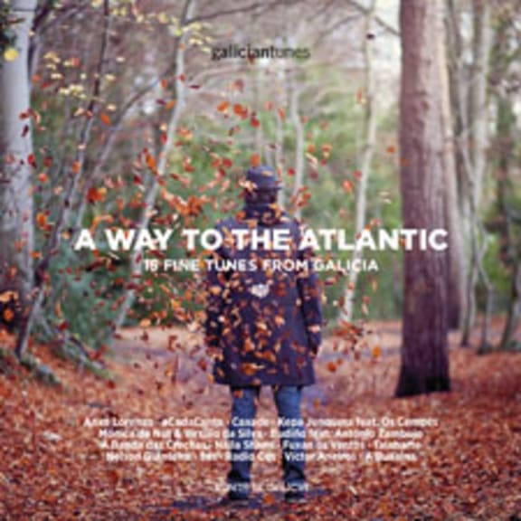A Way to the Atlantic: 15 Fine Tunes From Galicia