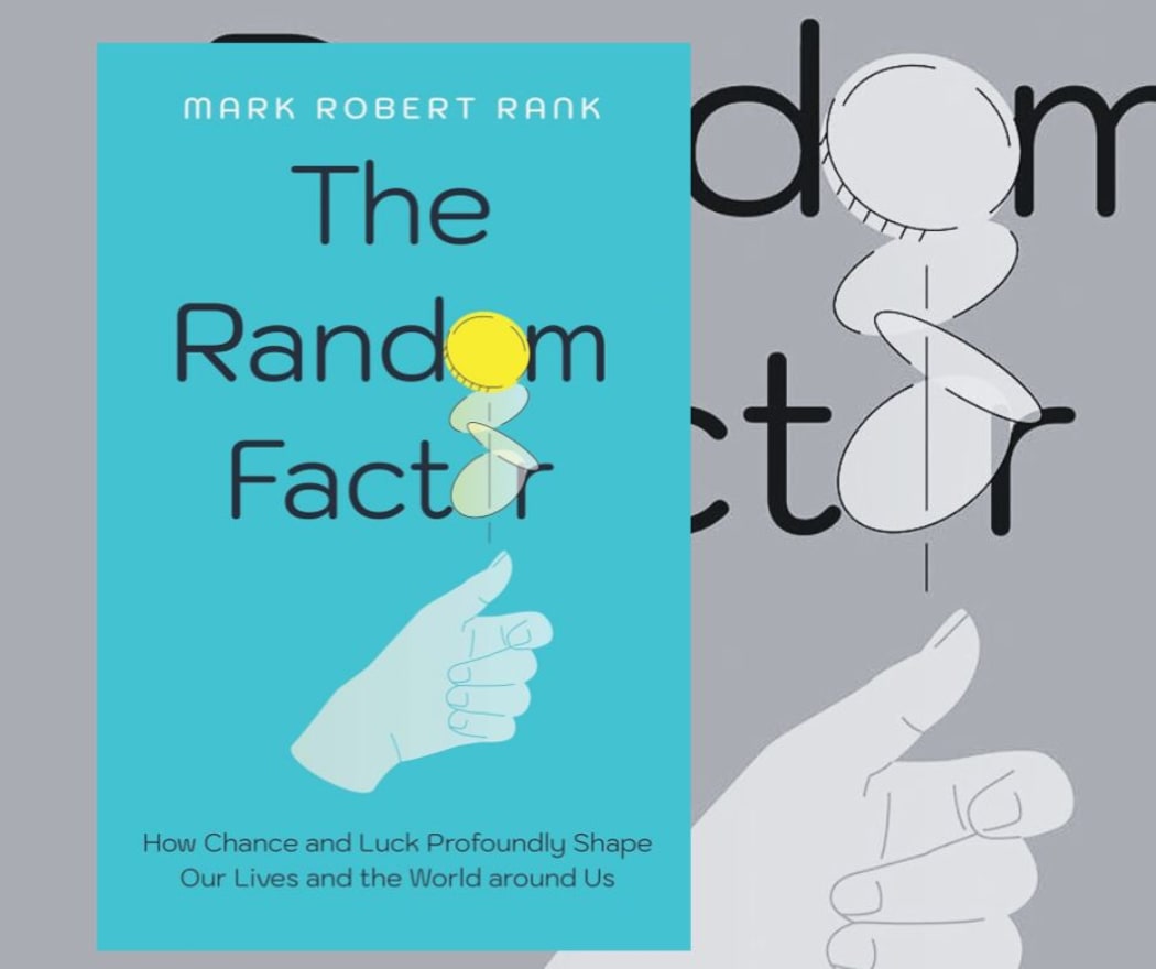 The Random Factor: How Chance and Luck Profoundly Shape Our Lives and the World around Us