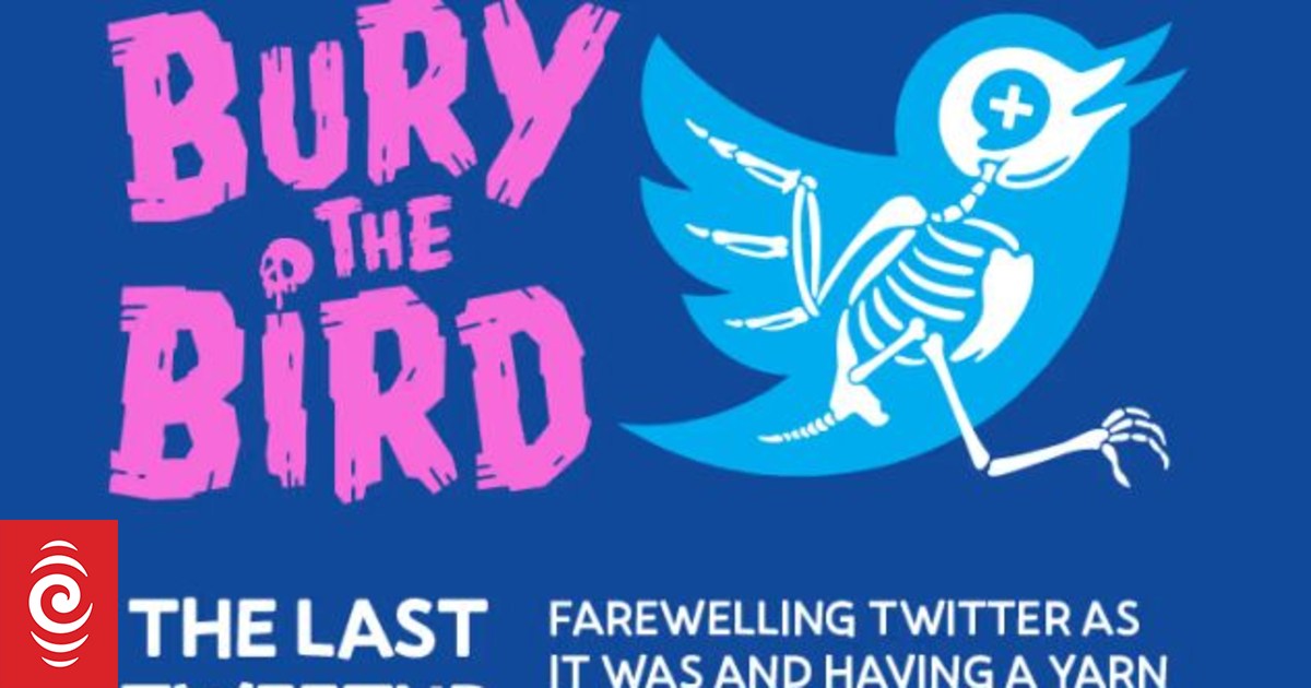 Burying the Bird is trashed Twitter facing extinction RNZ