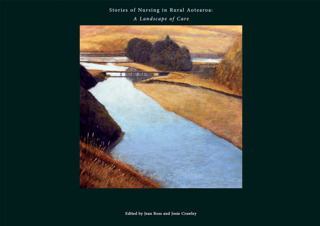 Stories of Nursing in Rural Aotearoa: A Landscape of Care. Cover