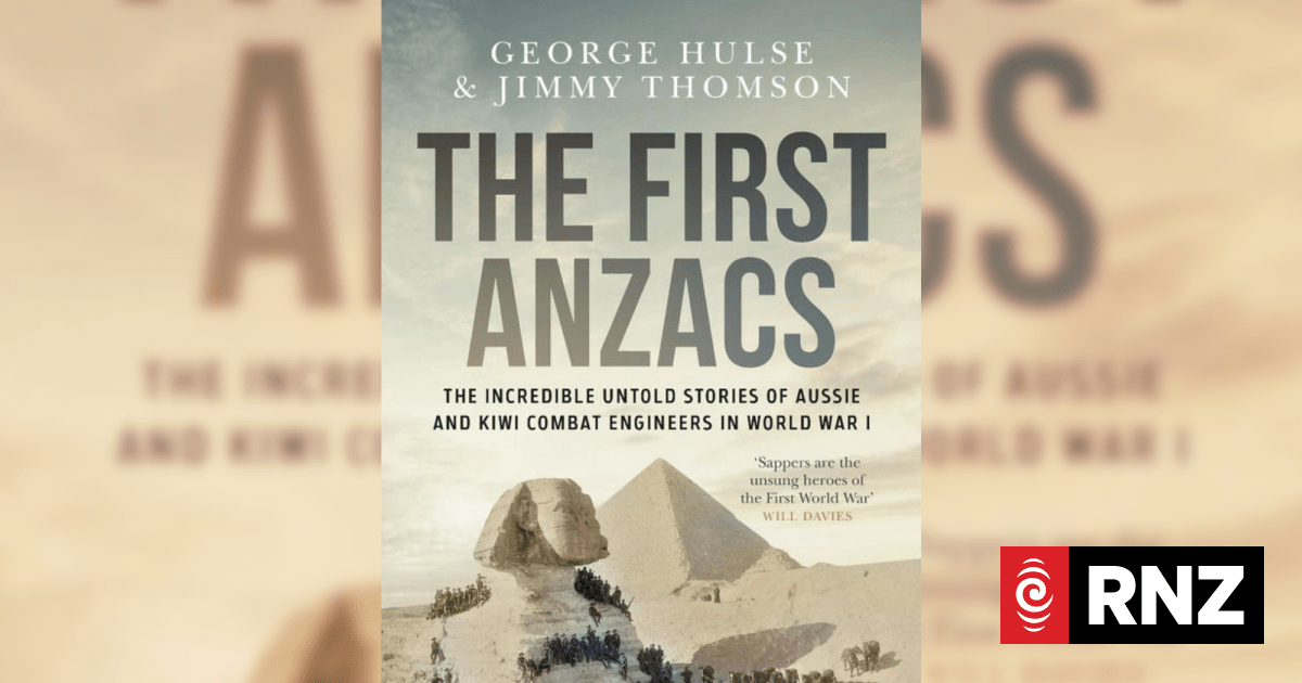 Book review: The First Anzacs by George Hulse and Jimmy Thomson | RNZ