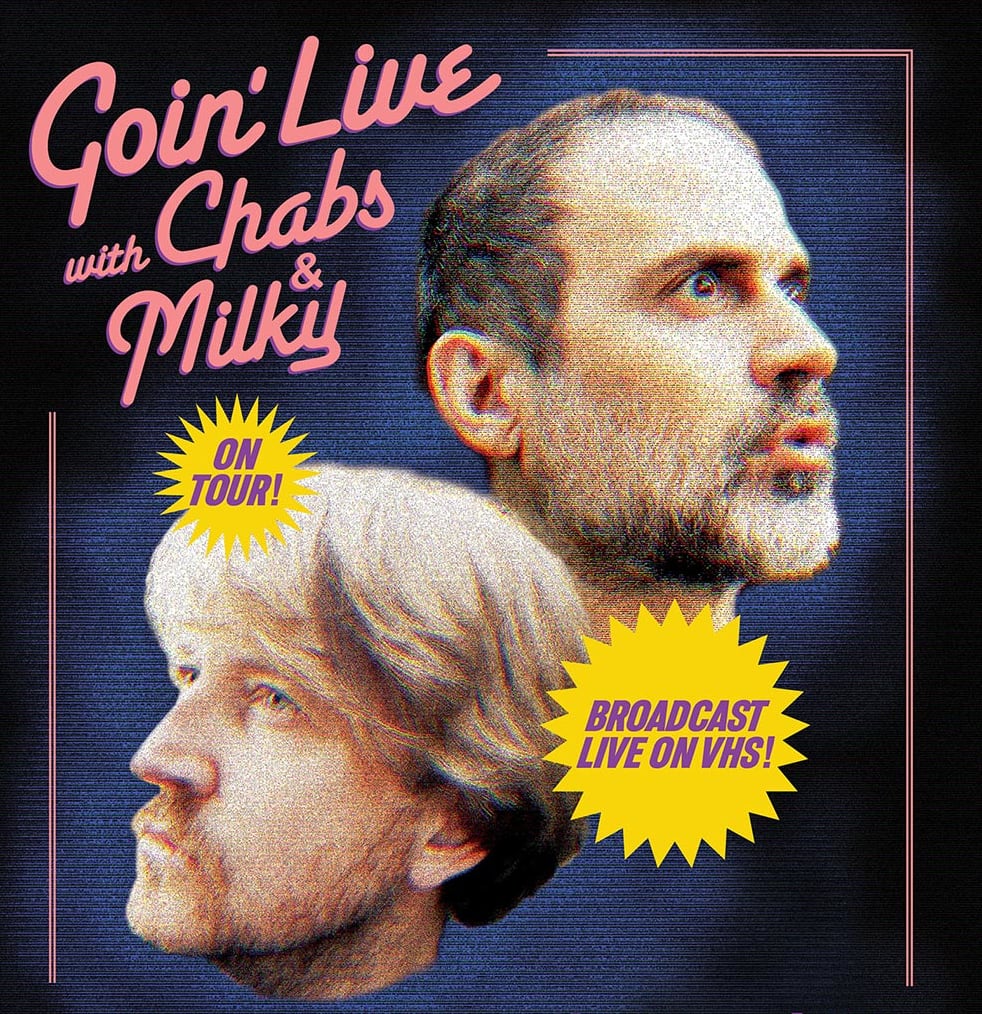 Chabs and Milky Goin Live tour poster
