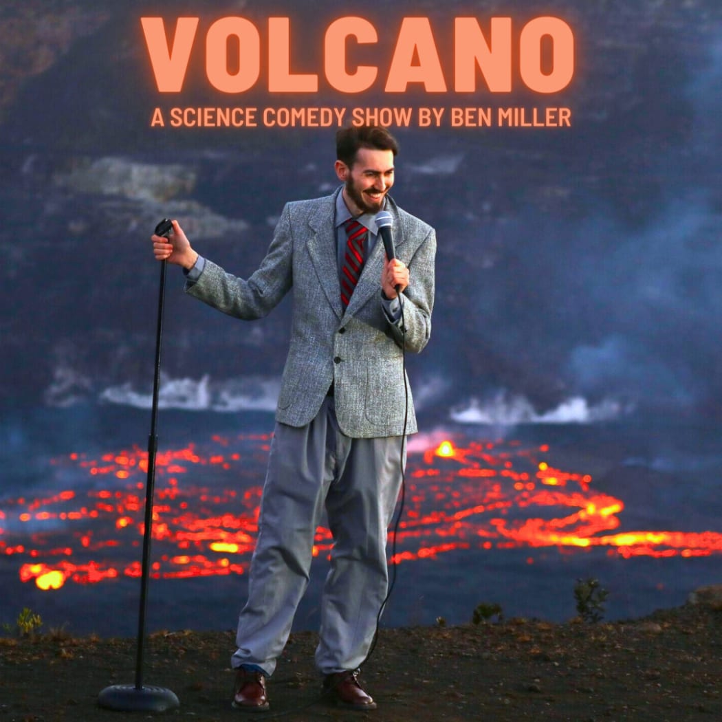 Volcano: A science comedy show by Ben Miller.