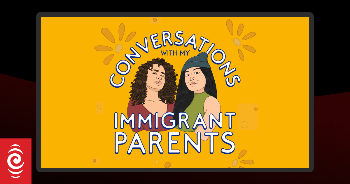 Conversations With My Immigrant Parents - RNZ by Rnz, Te Reo Irirangi O Aotearoa