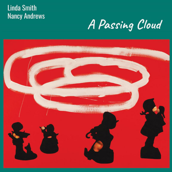 Cover image from Linda Smith and Nancy Andrew's album 'A Passing Cloud'. Silhouettes of figurines stand in front of a stylised cloud on a red background.