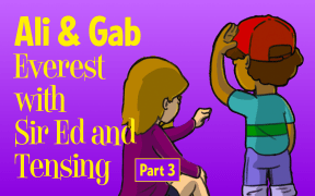 A cartoon boy and girl sit with their faces away from the viewer discussing something. Text reads "Ali & Gab Part 3: Everest with Sir Ed and Tensing"