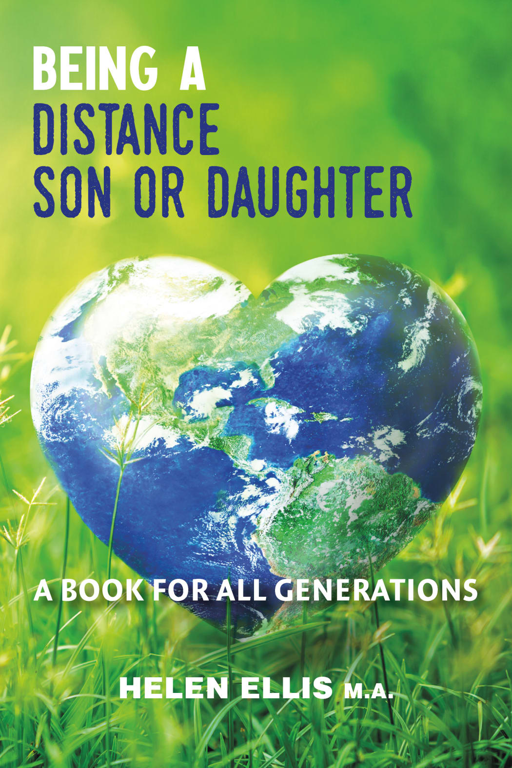 Being a Distance Son or Daughter
by Helen Ellis, M.A